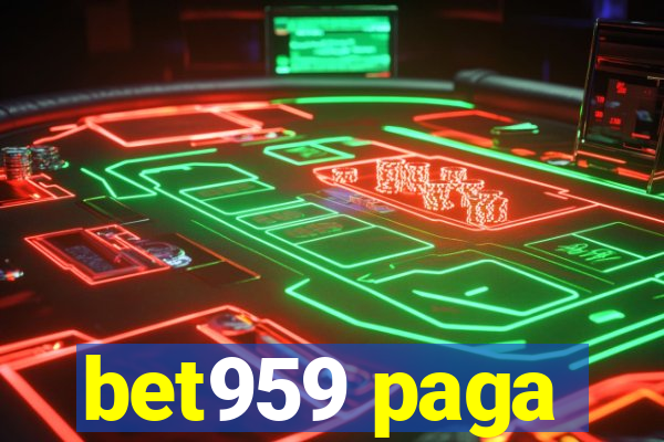 bet959 paga